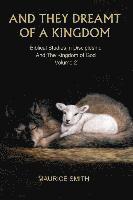 bokomslag And They Dreamt Of A Kingdom: Biblical Studies in Discipleship And The Kingdom of God Volume 2