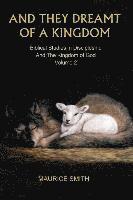 And They Dreamt Of A Kingdom: Biblical Studies in Discipleship And The Kingdom of God Volume 2 1