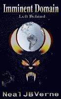Neal J. B. Verne, Neal J B Verne, Alicia V. Carmical, Alicia V Carmical - Imminent Domain: Left Behind, Häftad