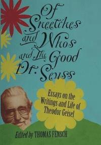 bokomslag Of Sneetches and Whos and the Good Dr seuss
