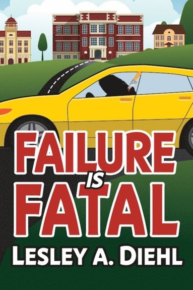 Lesley A. Diehl - Failure Is Fatal, Häftad