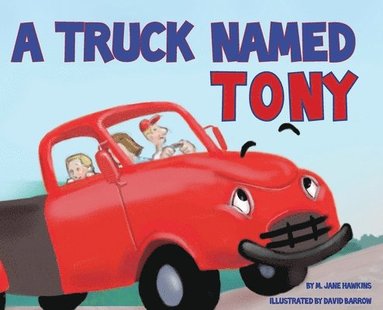 M Jane Hawkins - Truck Named Tony, Inbunden