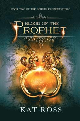 Kat Ross - Blood of the Prophet, Häftad