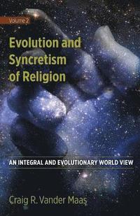 bokomslag Evolution and Syncretism of Religion