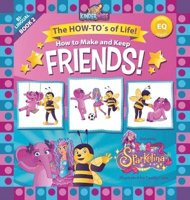 How to Make and Keep Friends featuring Sparkelina! 1