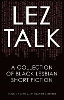 bokomslag Lez Talk: A Collection of Black Lesbian Short Fiction