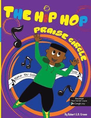 The Hip Hop Praise Circle 1