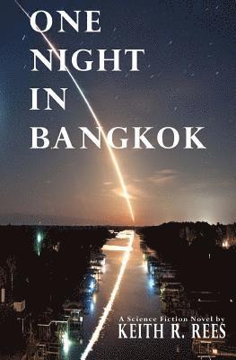 One Night in Bangkok: A Science Fiction Novel 1