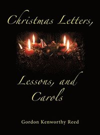 bokomslag Christmas Letters, Lessons, and Carols