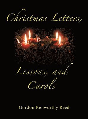Christmas Letters, Lessons, and Carols 1