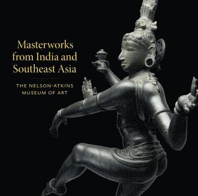 Kimberly Masteller - Masterworks from India and Southeast Asia, Inbunden