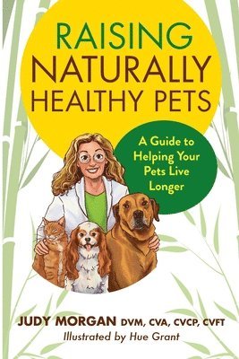 bokomslag Raising Naturally Healthy Pets