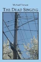 Michael Henson - The Dead Singing, Häftad