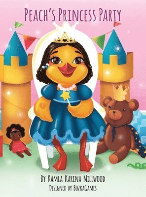 Kamla Karina Millwood - Millwood, K: Peach's Princess Party, Inbunden