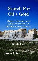 bokomslag Search For Oli's Gold: Danger, adversity, and betrayal lie in wait on the 19th century frontier.