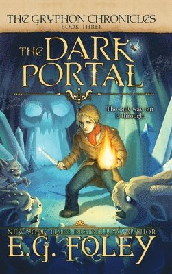 Dark Portal (The Gryphon Chronicles, Book 3)