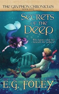 bokomslag Secrets of the Deep (The Gryphon Chronicles, Book 5)