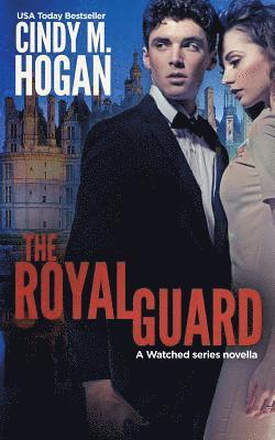 bokomslag The Royal Guard (a Watched Series Novella)