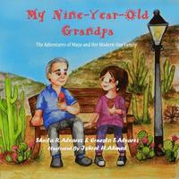 bokomslag My Nine-Year-Old Grandpa: The Adventures of Maya and Her Modern-Day Family
