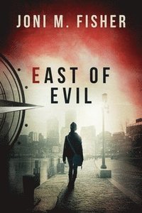 bokomslag East of Evil (Compass Crimes Book 4)
