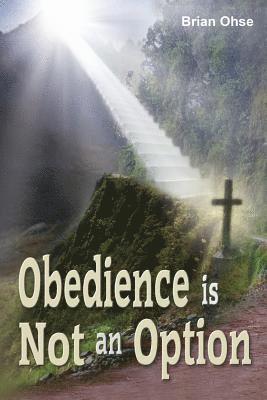 Obedience is Not an Option 1