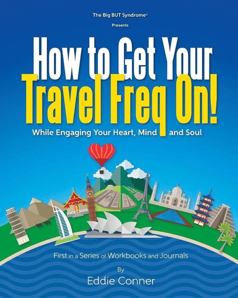 How to Get Your Travel Freq On! 1