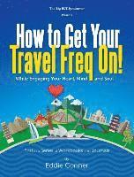 How to Get Your Travel Freq On! 1