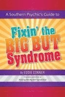 bokomslag Southern Psychic's Guide to Fixin' the BIG BUT Syndrome