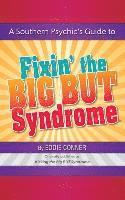 bokomslag Southern Psychic's Guide to Fixin' the BIG BUT Syndrome