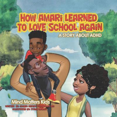 How Amari Learned To Love School Again: A Story About ADHD 1