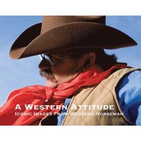 bokomslag A Western Attitude: Iconic Images from Western Horseman