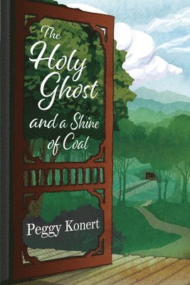 Margaret Peggy Konert - Holy Ghost and a Shine of Coal, Häftad