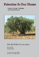 Nahida H. Gordon - Palestine Is Our Home: Voices of Loss, Courage, and Steadfastness, Häftad