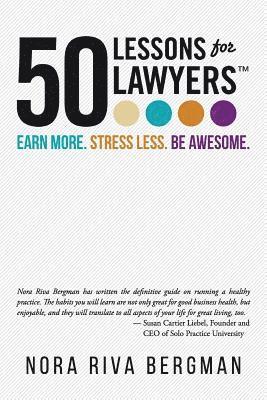 bokomslag 50 Lessons for Lawyers: Earn more. Stress less. Be awesome.