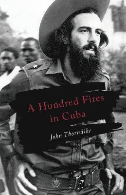 A Hundred Fires in Cuba 1