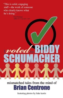 I Voted for Biddy Schumacher 1