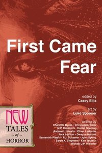 bokomslag First Came Fear