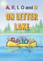 bokomslag A, E, I, O and U On Letter Lake
