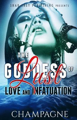 The Goddess of Lust Love and Infatuation