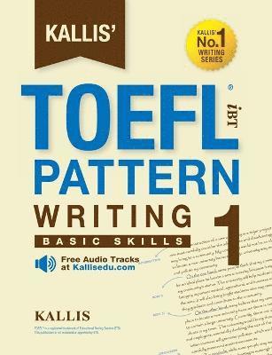 Kallis' TOEFL iBT Pattern Writing 1 1