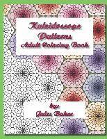 bokomslag Kaleidoscope Patterns Adult Coloring Book: Repeat Patterns to Color