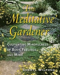 bokomslag The Meditative Gardener