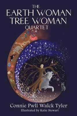 Connie Pwll Walck Tyler - Earth Woman Tree Woman Quartet, Häftad