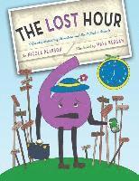 bokomslag The Lost Hour: A Grand Globetrotting Adventure with Six O'Clock & Friends