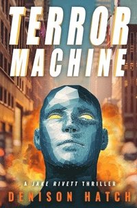 bokomslag Terror Machine: A Jake Rivett Thriller