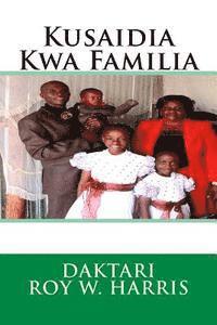 Dr Roy W. Harris - Kusaidia Kwa Familia, Häftad
