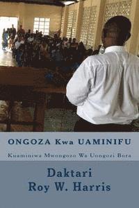 bokomslag Ongoza Kwa Uaminifu: Kuaminiwa Mwongozo Wa Uongozi Bora