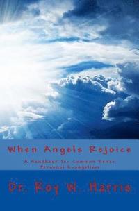 bokomslag When Angels Rejoice: Common Sense Personal Evangelism