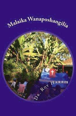 Anthony L. Mbukhitsa, Roy W. Harris - Malaika Wanaposhangilia: (Swahili Translation of When Angels Rejoice), Häftad