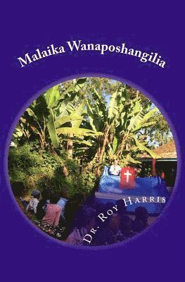 Malaika Wanaposhangilia: (Swahili Translation of When Angels Rejoice) 1